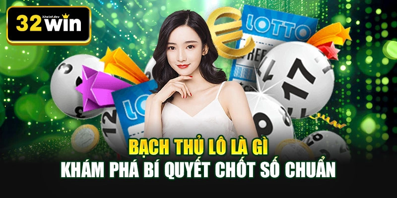 Bạch thủ lô là gì