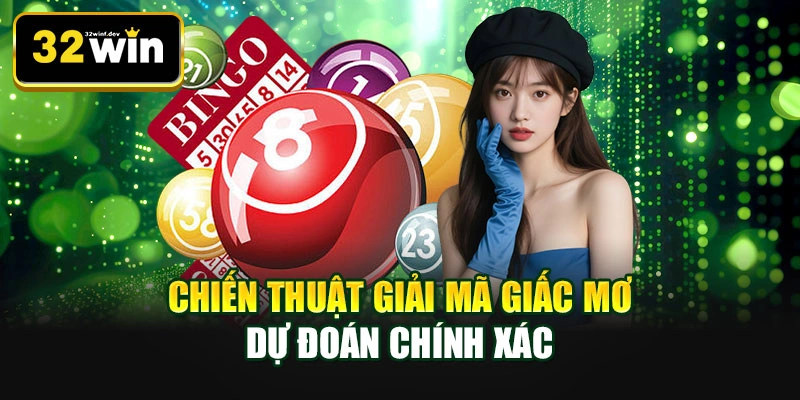 Chiến thuật giải mã giấc mơ dự đoán chính xác