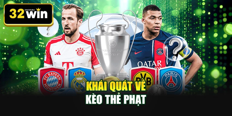 Khái quát về kèo thẻ phạt